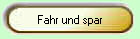 Fahr und spar