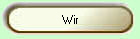 Wir